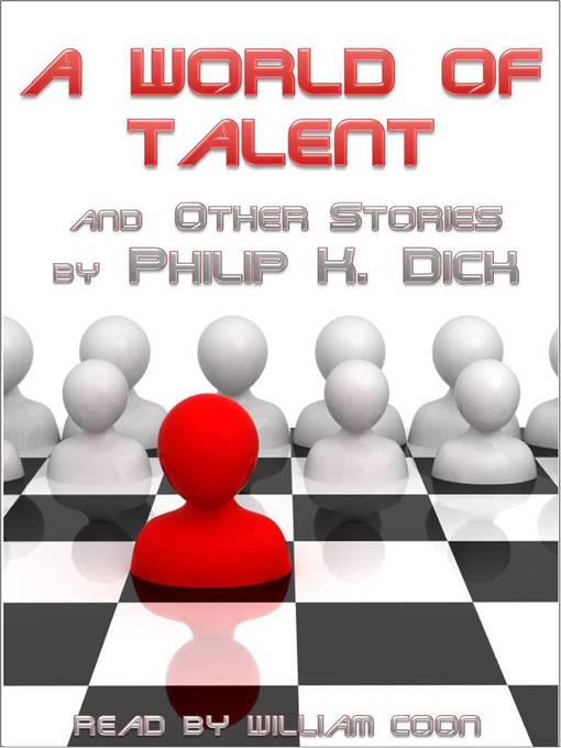 Title details for A World of Talent and Other Stories by Philip K. Dick - Available